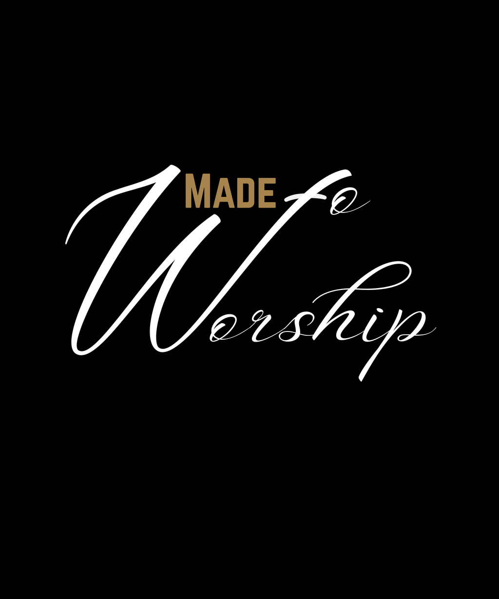 MADE TO WORSHIP Hoodie