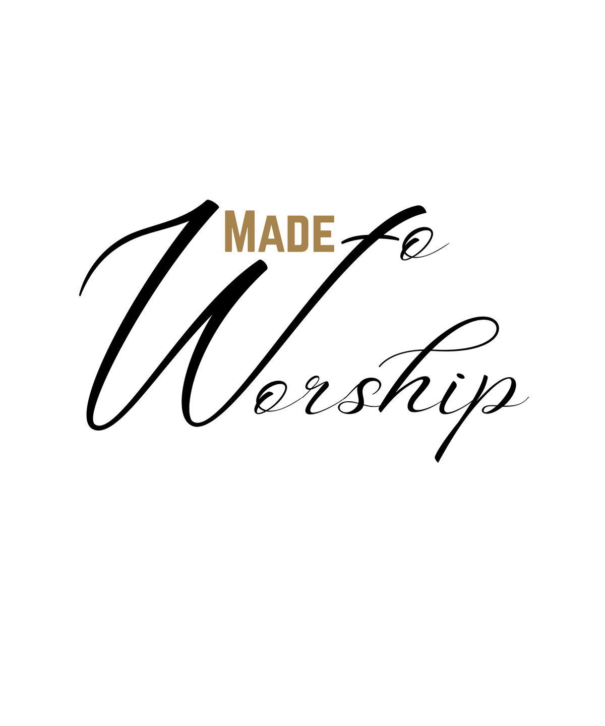 MADE TO WORSHIP Hoodie